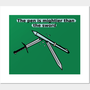 The pen is mightier than the sword Posters and Art